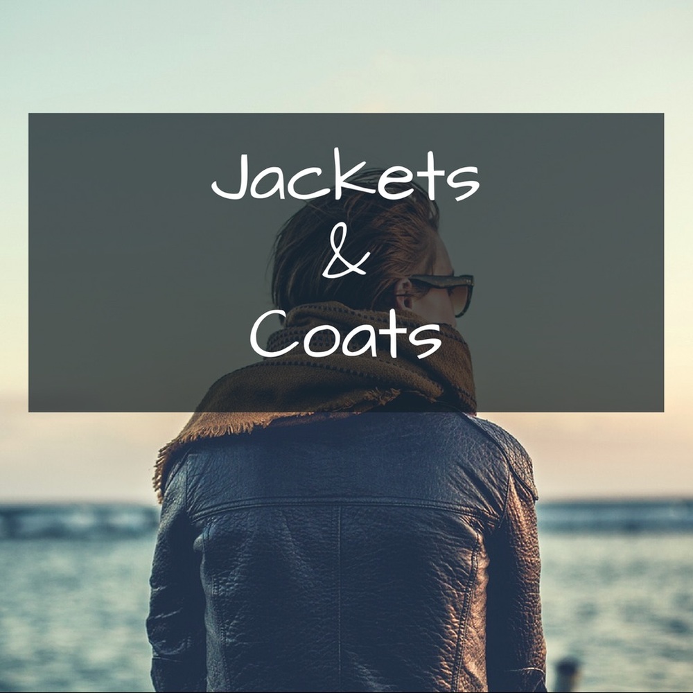 J A C K E T S   &    C O A T S