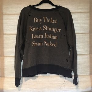 Wildfox Learn Italian destroyed sweatshirt.