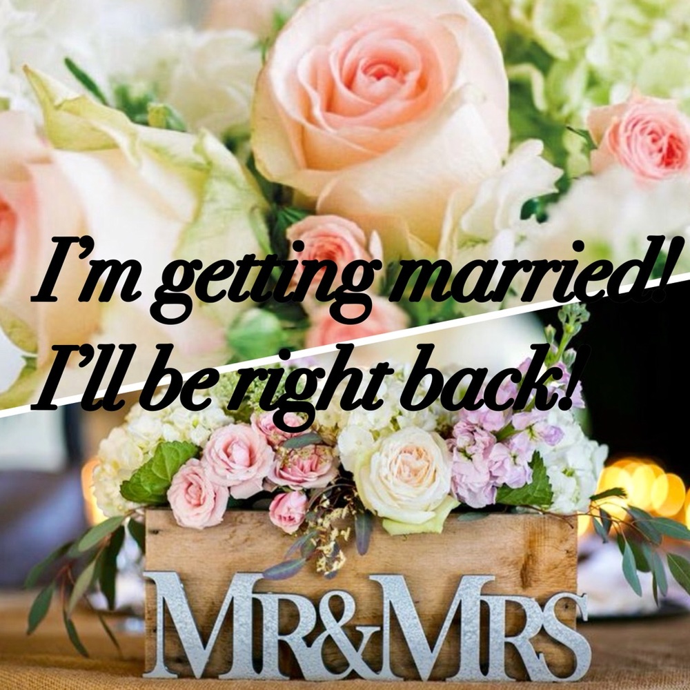 Hi there! I getting married! 😍❤️🎊