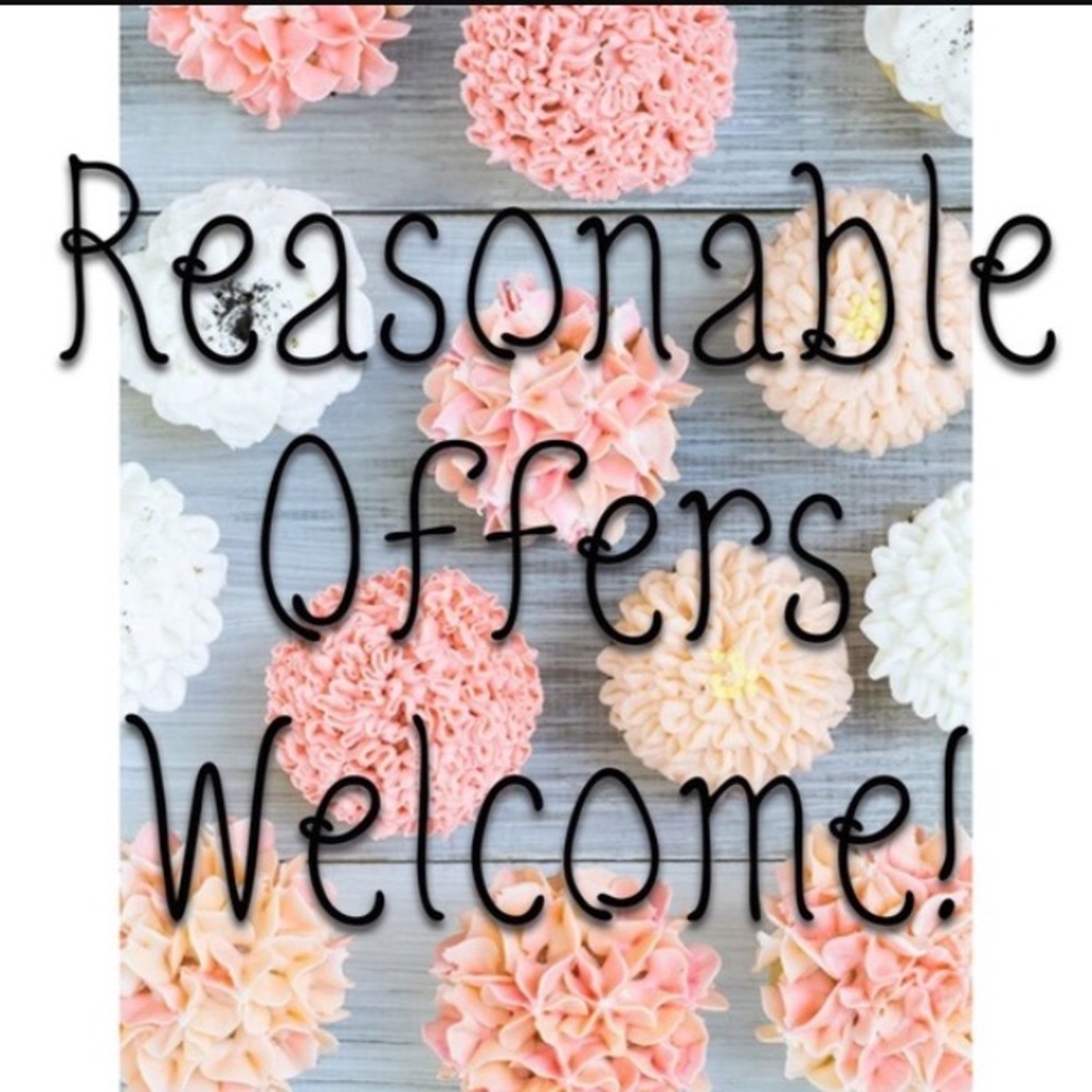 Reasonable Offers Welcome