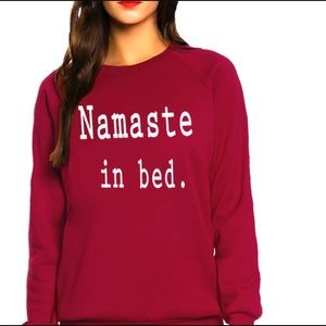 Namaste in bed sweatshirt- Queen Apparel