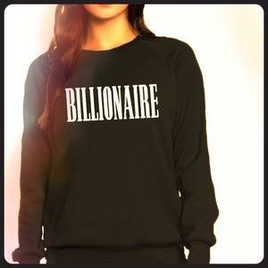 Billionaire sweatshirt- Queen Apparel