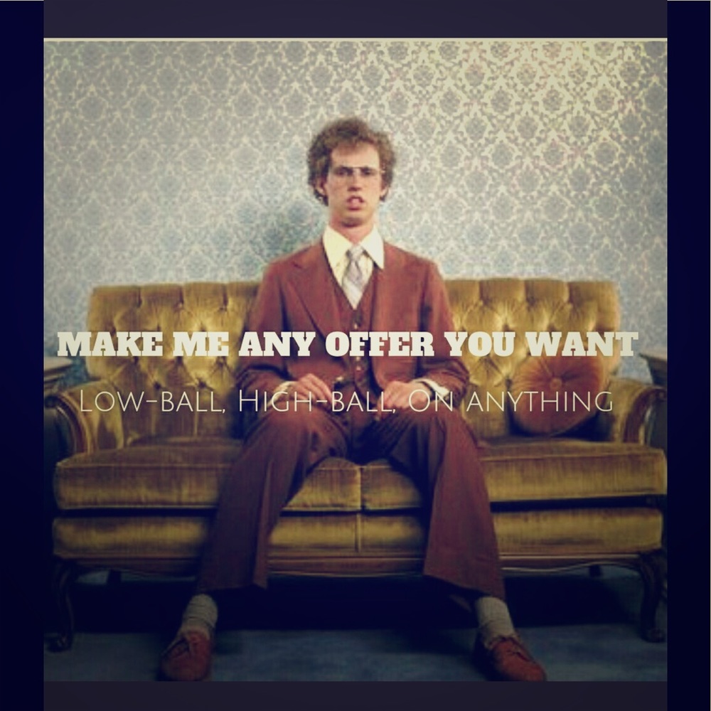 Offers! My items need to go! Let's make a deal!