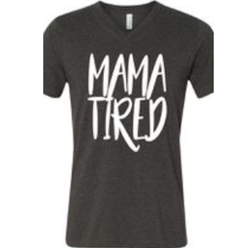 Mama Tired TShirt Casual Mother Mom XL Large Med - Picture 3 of 5