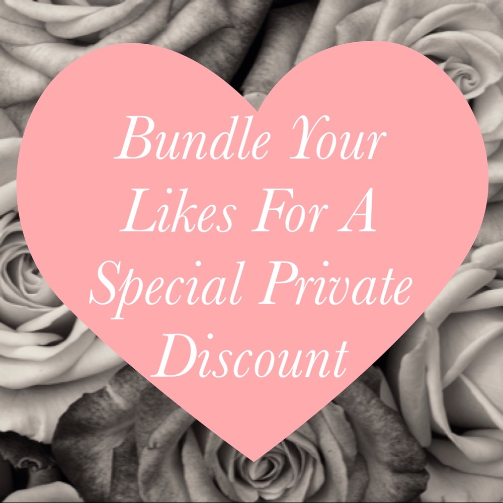Bundle Your Likes For A Special Private Discount