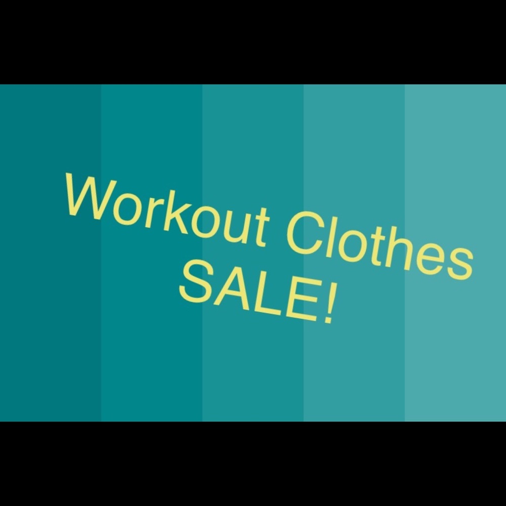 Workout clothes sale!!!