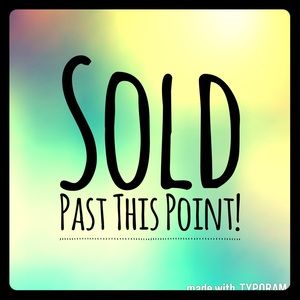 Sold from here on out!