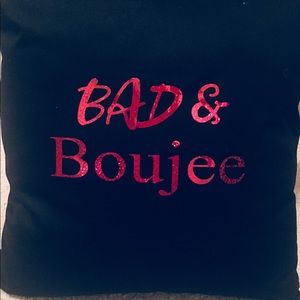 Bad & Boujee Pillow