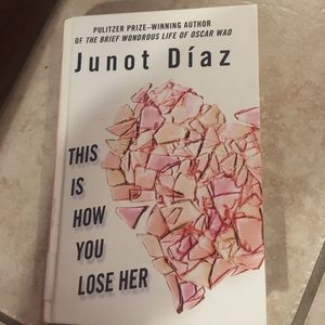 This is how you lose her by Junot Diaz