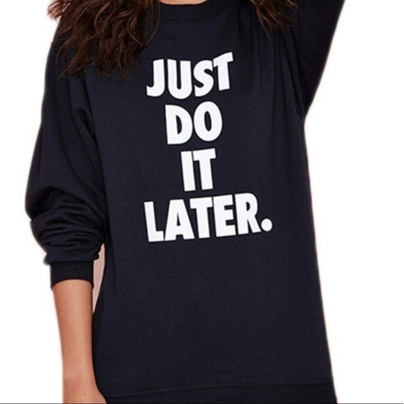 JUST DO IT LATER SWEATSHIRT - Picture 2 of 3
