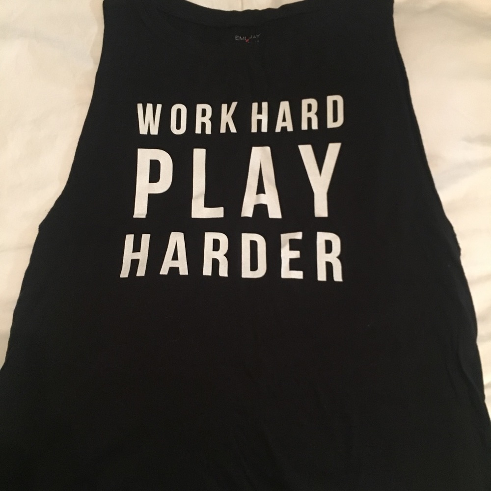 Work hard play harder Emi Jay tank