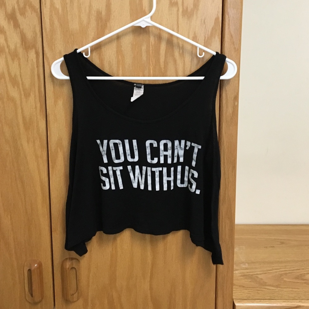 You can't sit with us crop top