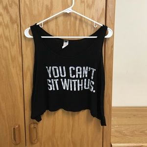 You can't sit with us crop top