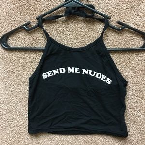 SEND ME NUDES Halter Top