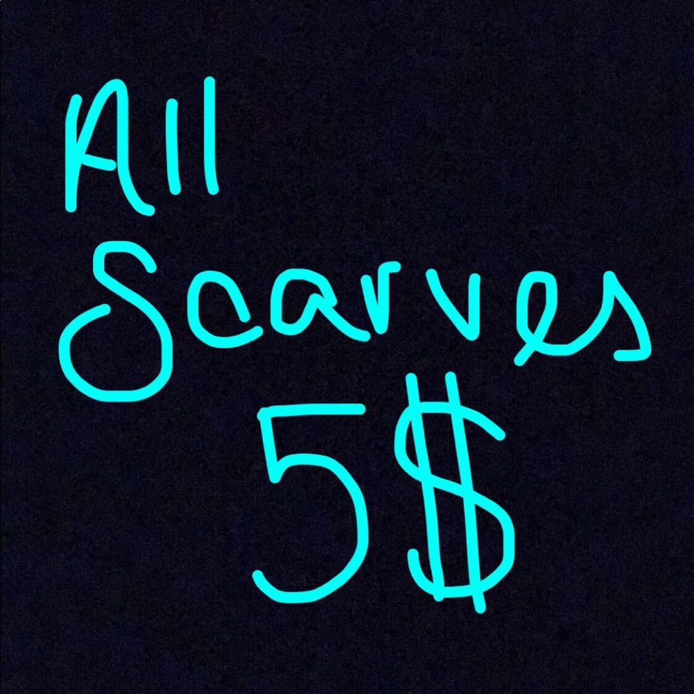 ALL SCARVES 5$ FOR LIMITED TIME. CHECK THEM OUT!!