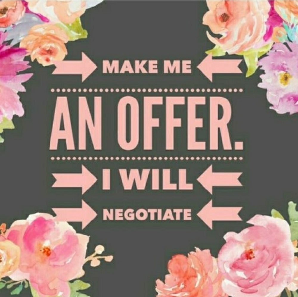 I'll consider all reasonable offers!