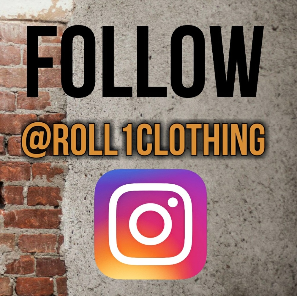 Follow @roll1clothing