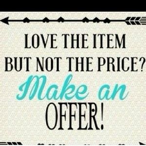 MAKE ME AN OFFER please.  Without worry