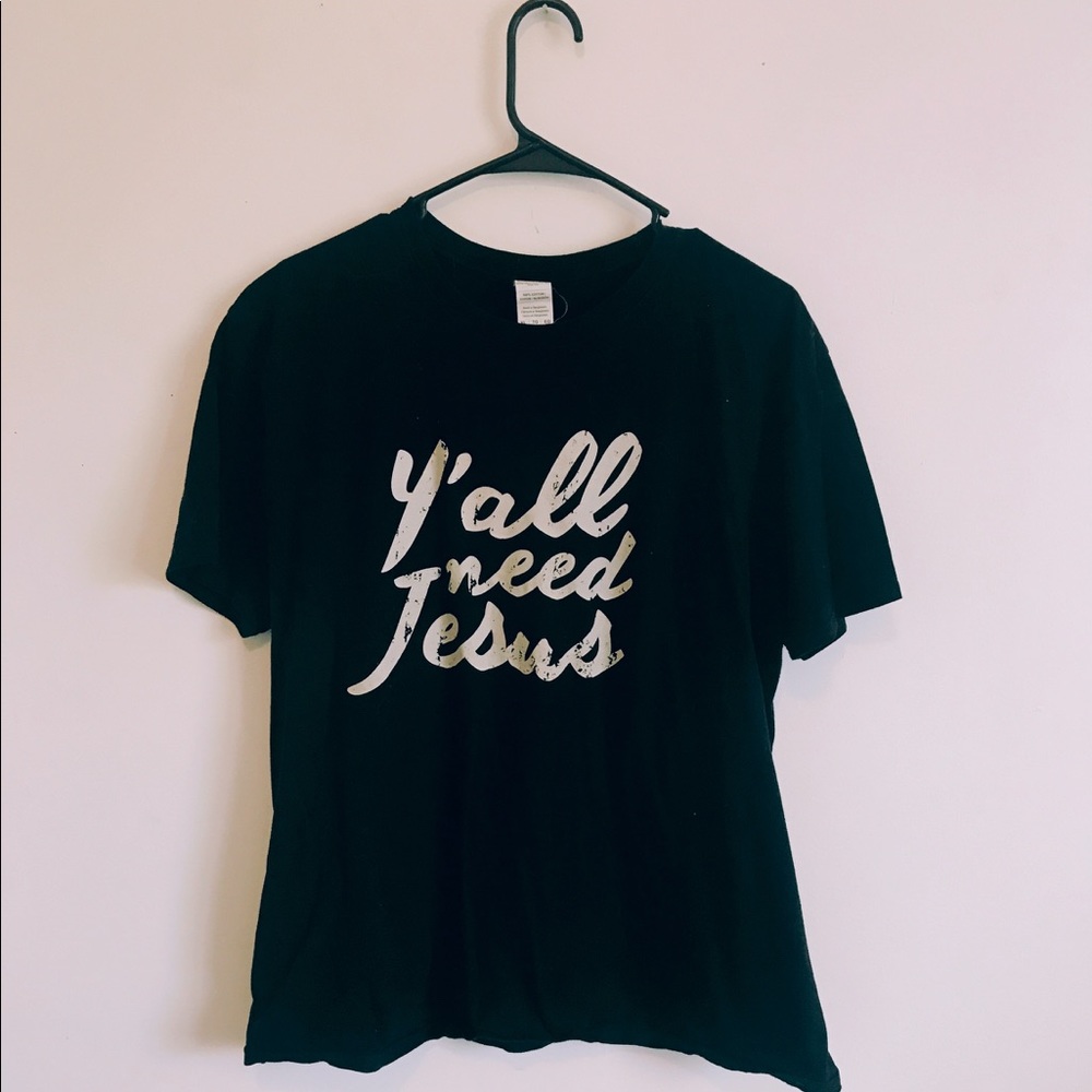"YALL NEED JESUS" Ruby's Rubbish Tee