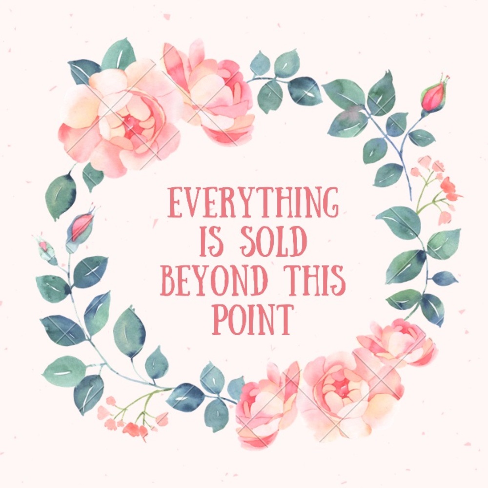 Everything beyond this point is sold!