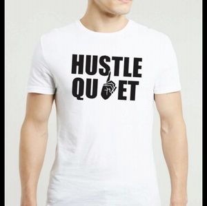Hustle Quiet T-Shirt
