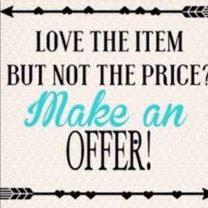 Make me an offer on anything!