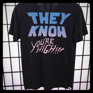 They Know You’re High T-Shirt Unisex