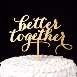 "Better Together" Metallic Gold Cake Topper