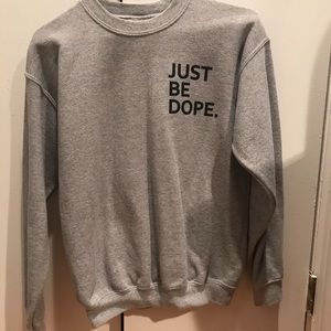 Boys large “Just Be Dope” sweater
