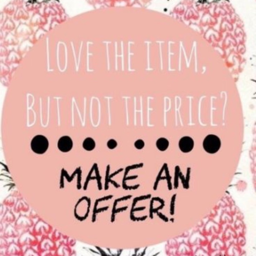 REASONABLE OFFERS ONLY!