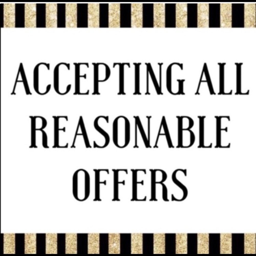 ACCEPTING ALL REASONABLE OFFERS