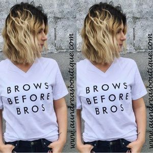Cute graphic tee “Brows Before Bros”