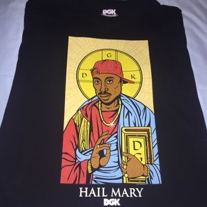 Dgk Hail Mary Tupac