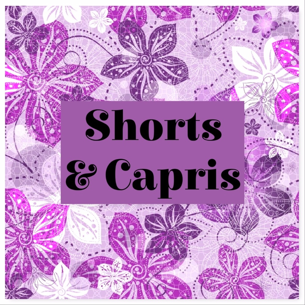 Shorts and Capris