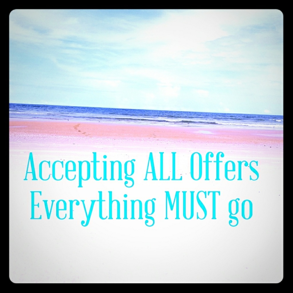 ACCEPTING ALL OFFERS!! EVERYTHING MUST GO!