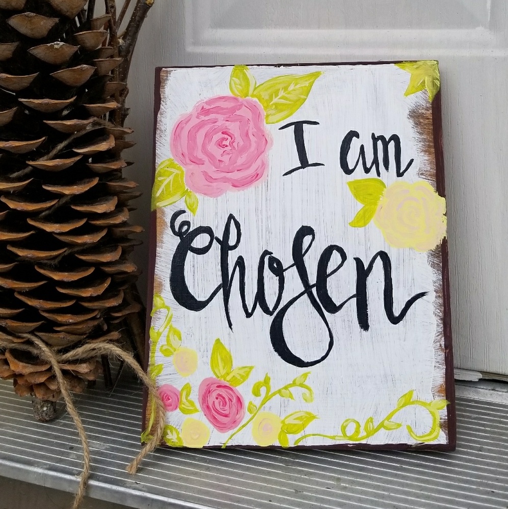 Hand painted sign, "I am Chosen", wood sign, decor