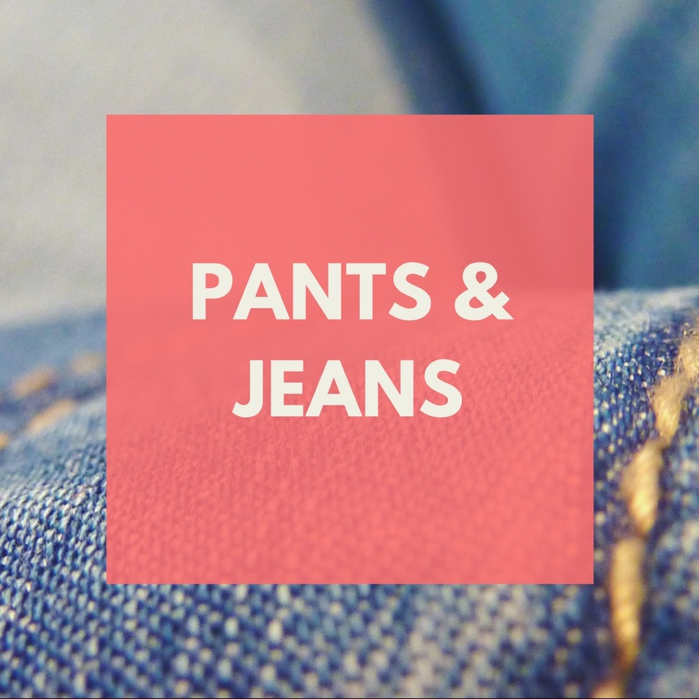 Pants and Jeans