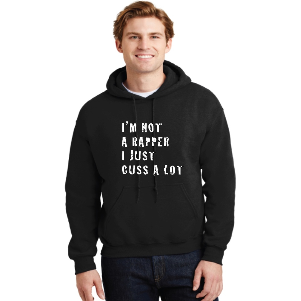I'M NOT A RAPPER I JUST CUSS A LOT HOODIE by NAKED