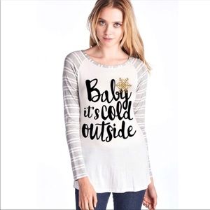 Baby It’s Cold Outside t-shirt