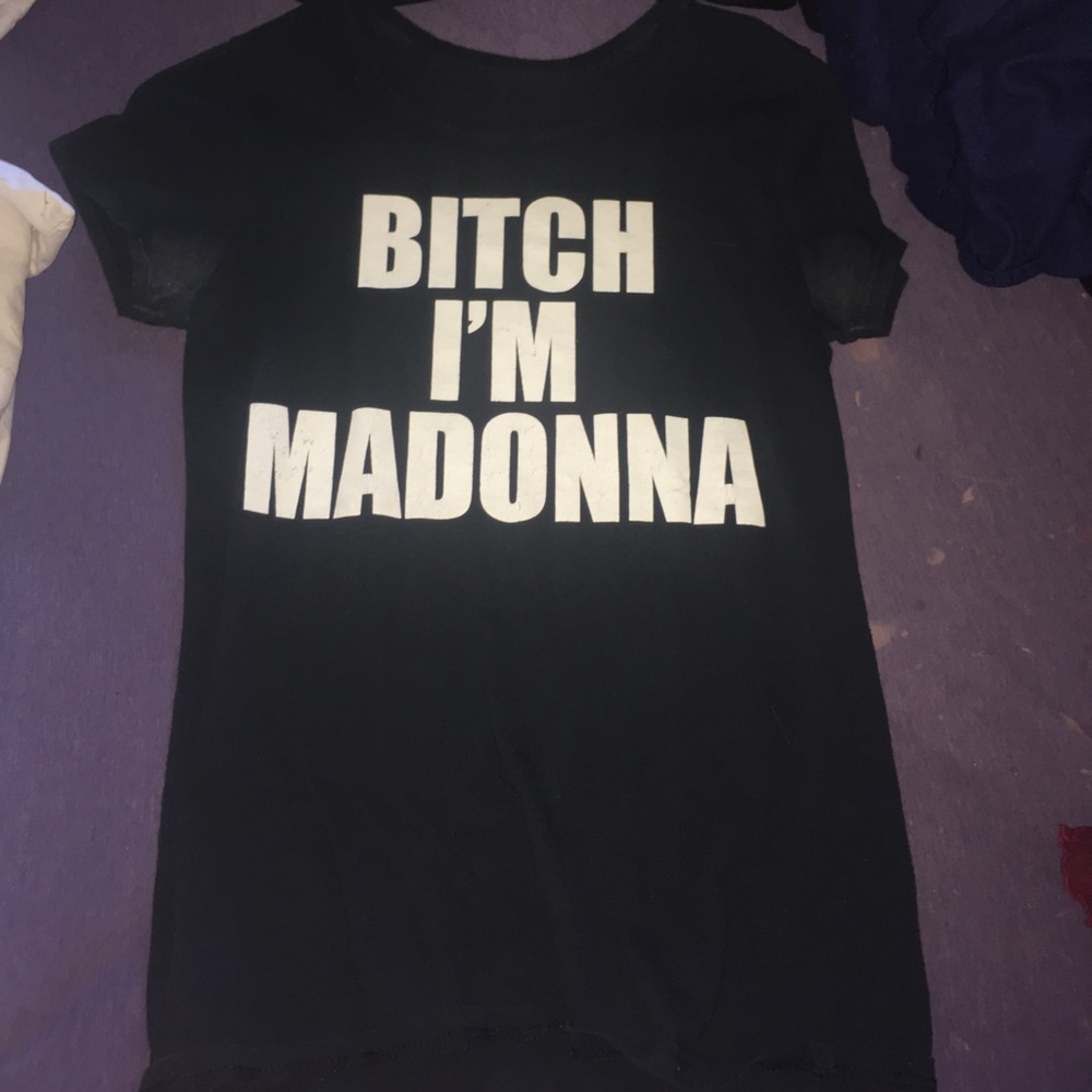 ‘B**ch I’m Madonna’ T shirt