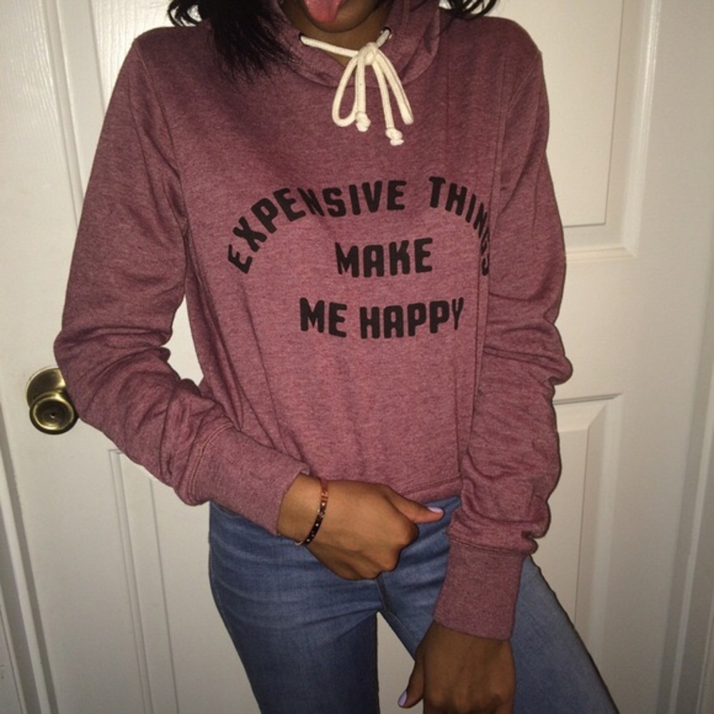 “Expensive things make me happy” sweater