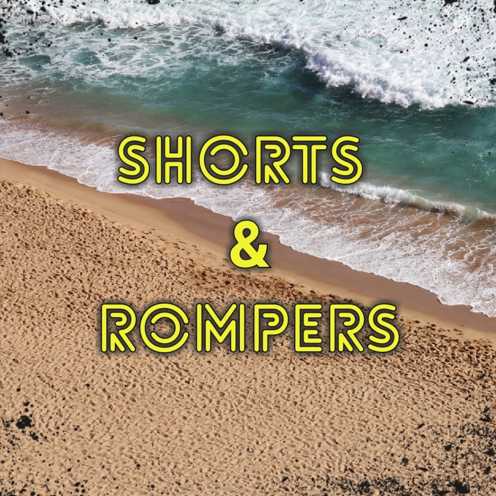 SHORTS & ROMPERS