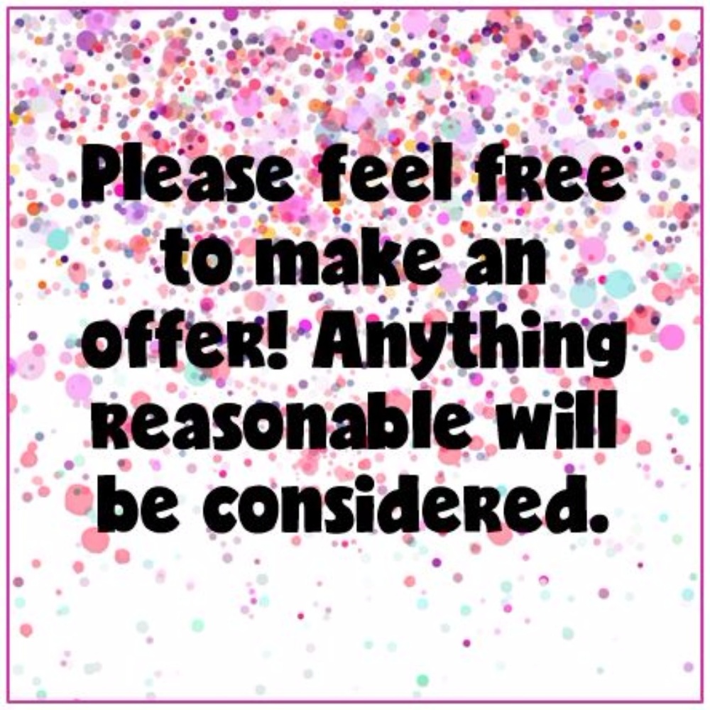 reasonable offers welcome