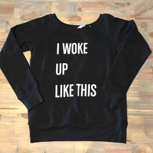 NWT I WOKE UP LIKE THIS FLAWLESS SWEATER in M