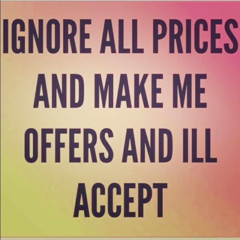 On ANY reasonable offer! Make me an offer!! 😊