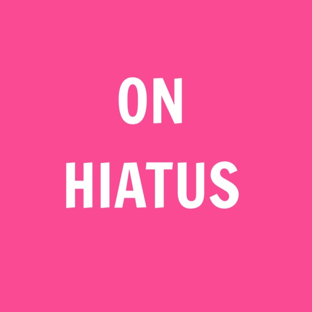 On hiatus