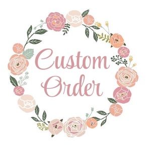Request a Custom Order!