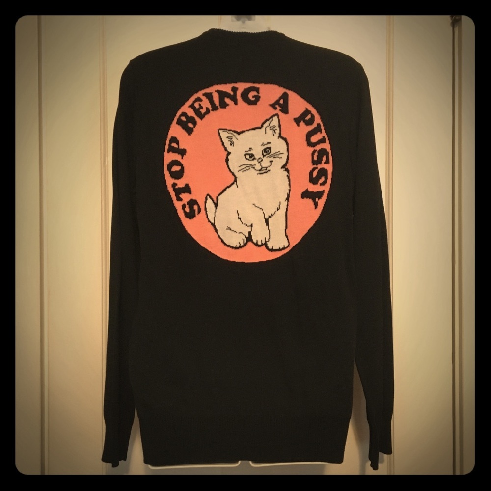 RIPNDIP Stop Being a Pu$$y Sweater
