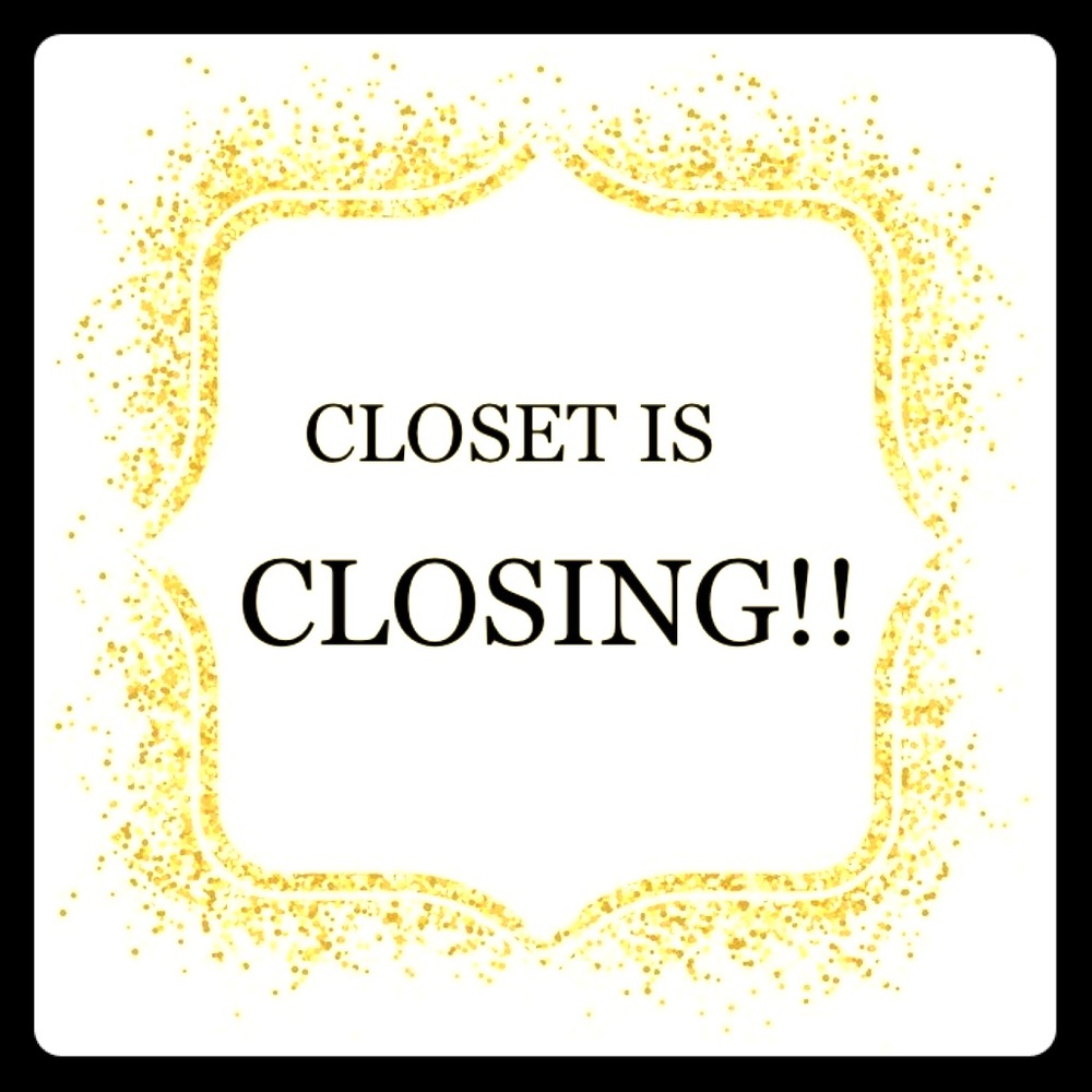 🔅Closet will be closing FOR GOOD on 11/30 🔅
