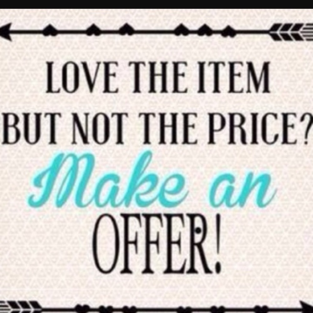 Make offers!!!!!!